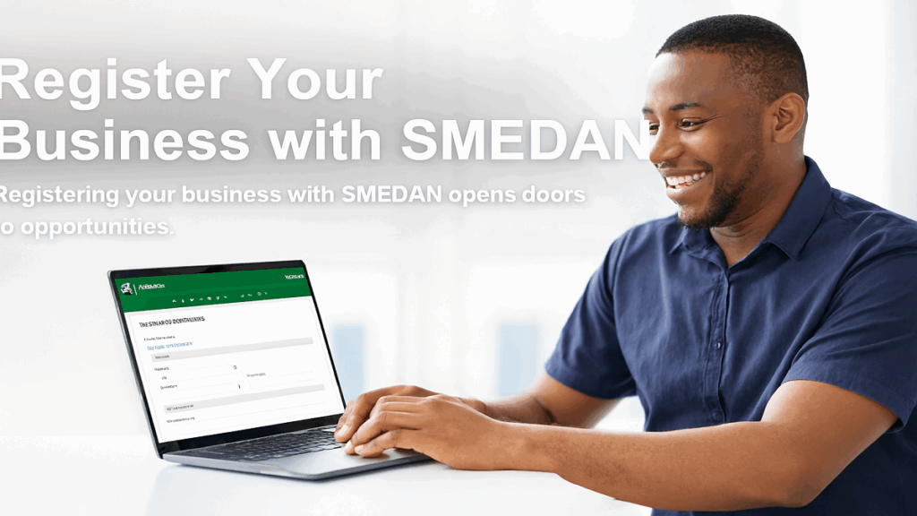 How to Register Your Business with SMEDAN for FREE (Step-by-Step Guide)